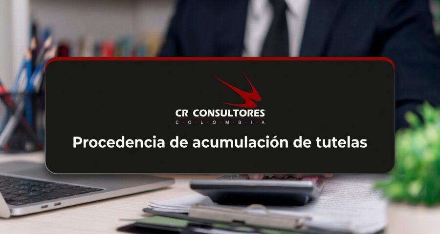 Procedencia de acumulación de tutelas