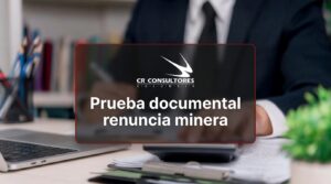 Prueba documental renuncia minera – Fecha Publicación: 18/09/2026