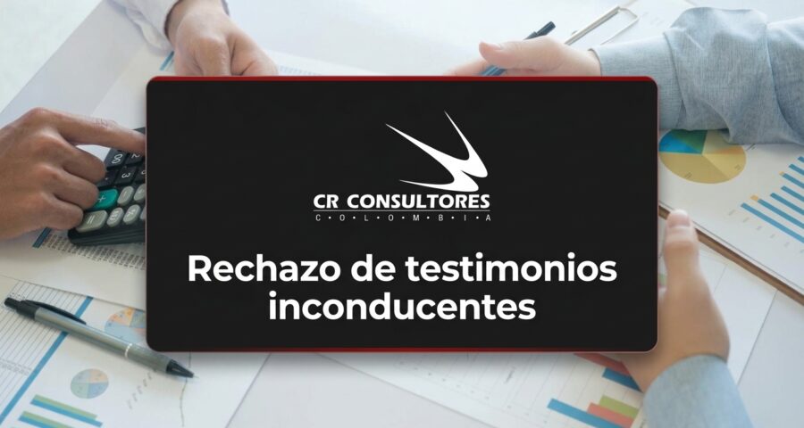 Rechazo de testimonios inconducentes