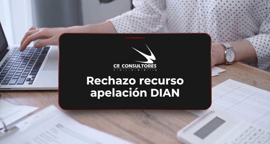 Rechazo recurso apelación DIAN