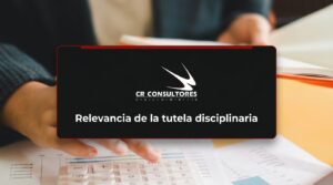Relevancia de la tutela disciplinaria – Fecha Publicación: 25/09/2026
