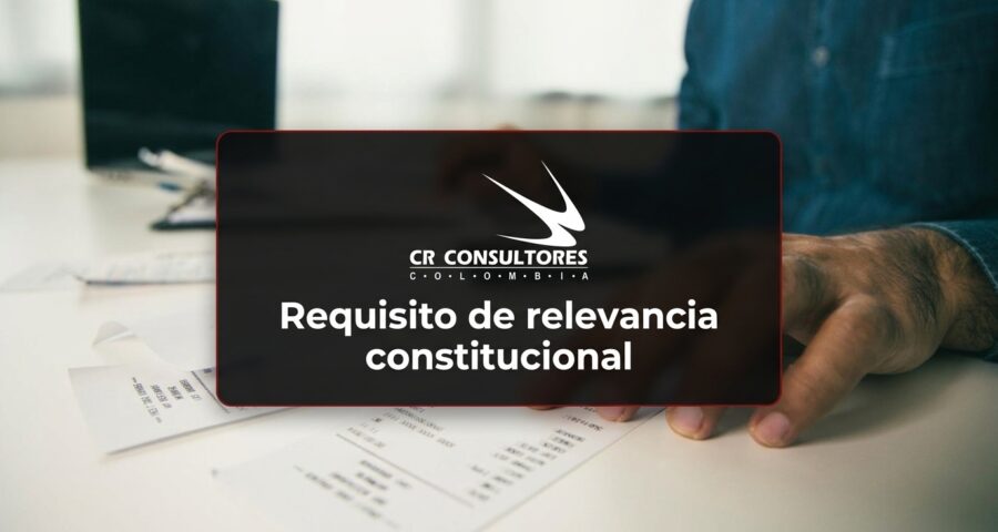 Requisito de relevancia constitucional