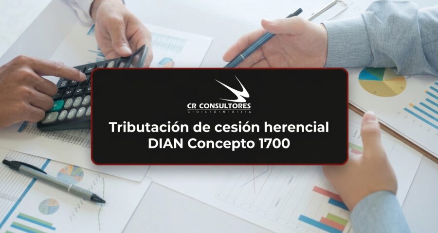 Tributación de cesión herencial DIAN Concepto 1700